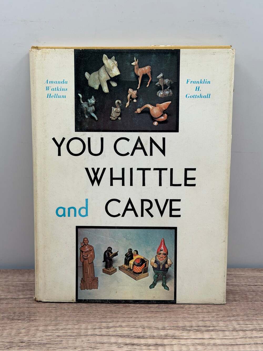 Vintage You Can Whittle and Carve Book-Hellum Gottshall -Bonanza -Hardcover/ DJ